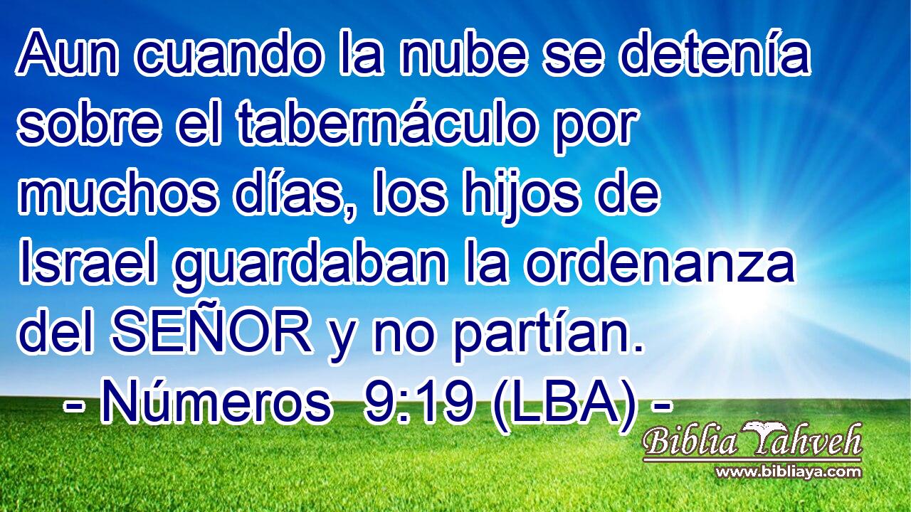 Aun cuando la nube se detenía sobre el tabernáculo por muchos días, los hijos de Israel guardaban la ordenanza del SEÑOR y no partían.