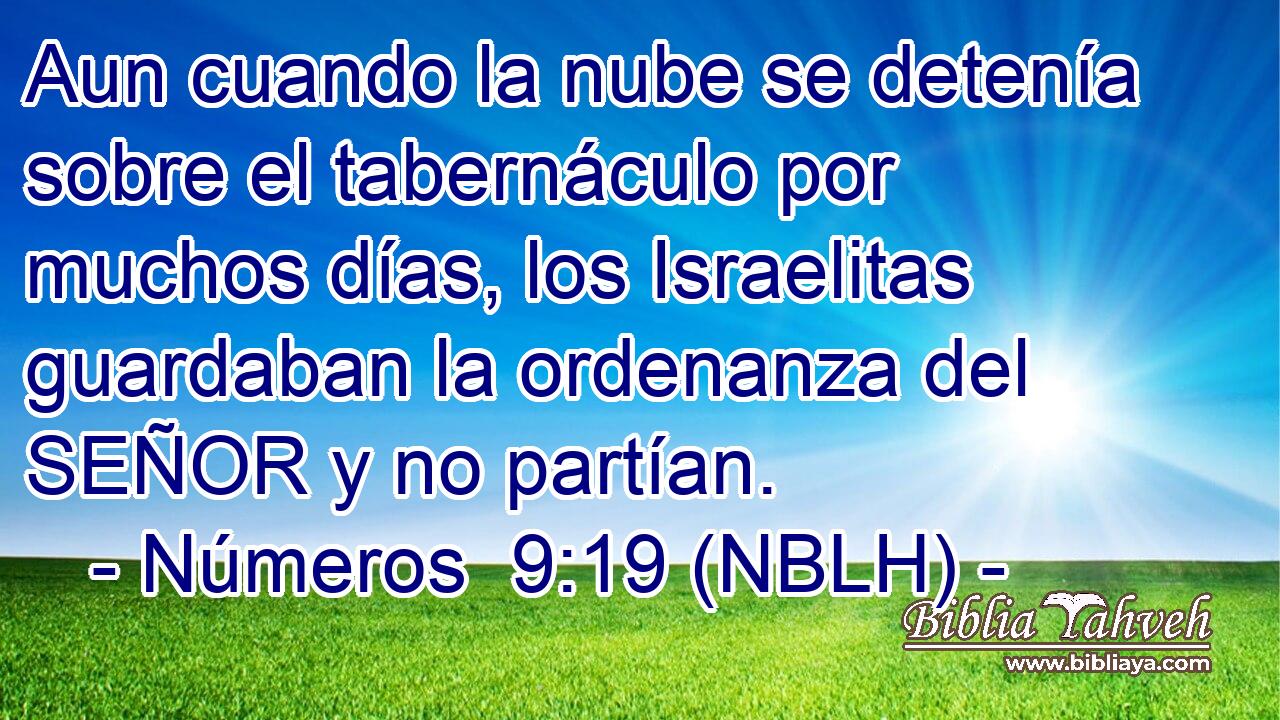  Aun cuando la nube se detenía sobre el tabernáculo por muchos días, los Israelitas guardaban la ordenanza del SEÑOR y no partían. 