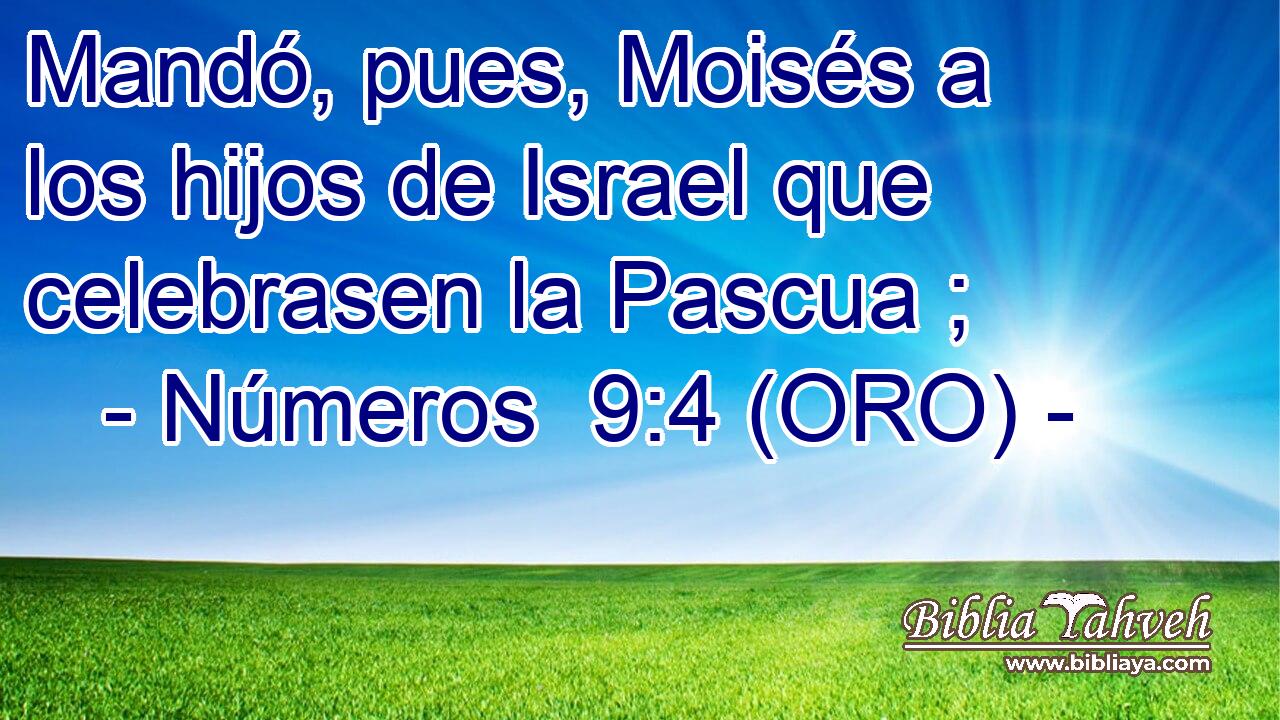  Mandó, pues, Moisés a los hijos de Israel que celebrasen la Pascua ; 