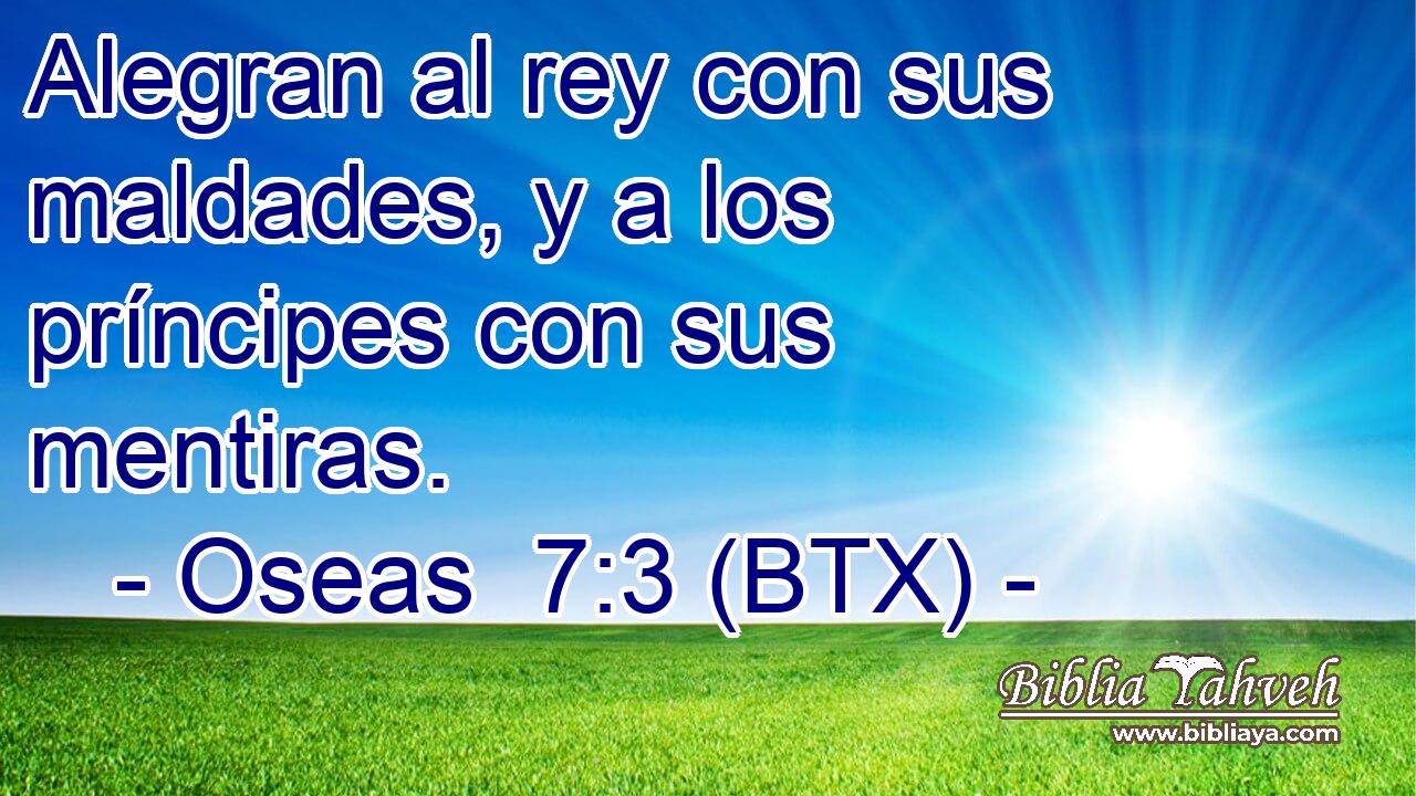 Alegran al rey con sus maldades, y a los príncipes con sus mentiras.