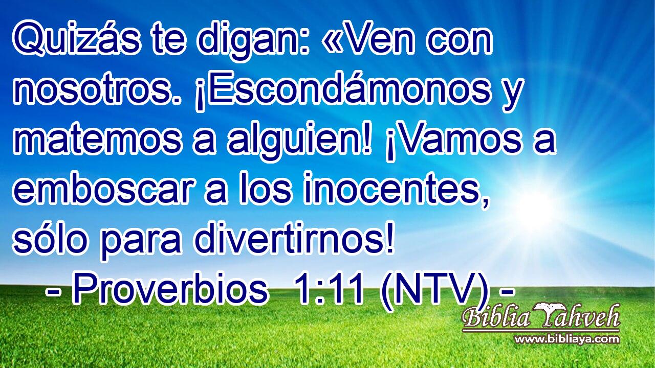 Quizás te digan: «Ven con nosotros. ¡Escondámonos y matemos a alguien! ¡Vamos a emboscar a los inocentes, sólo para divertirnos!