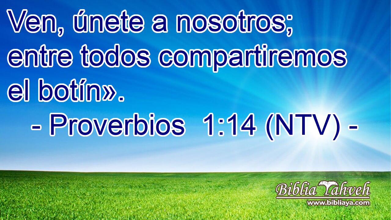 Ven, únete a nosotros; entre todos compartiremos el botín».