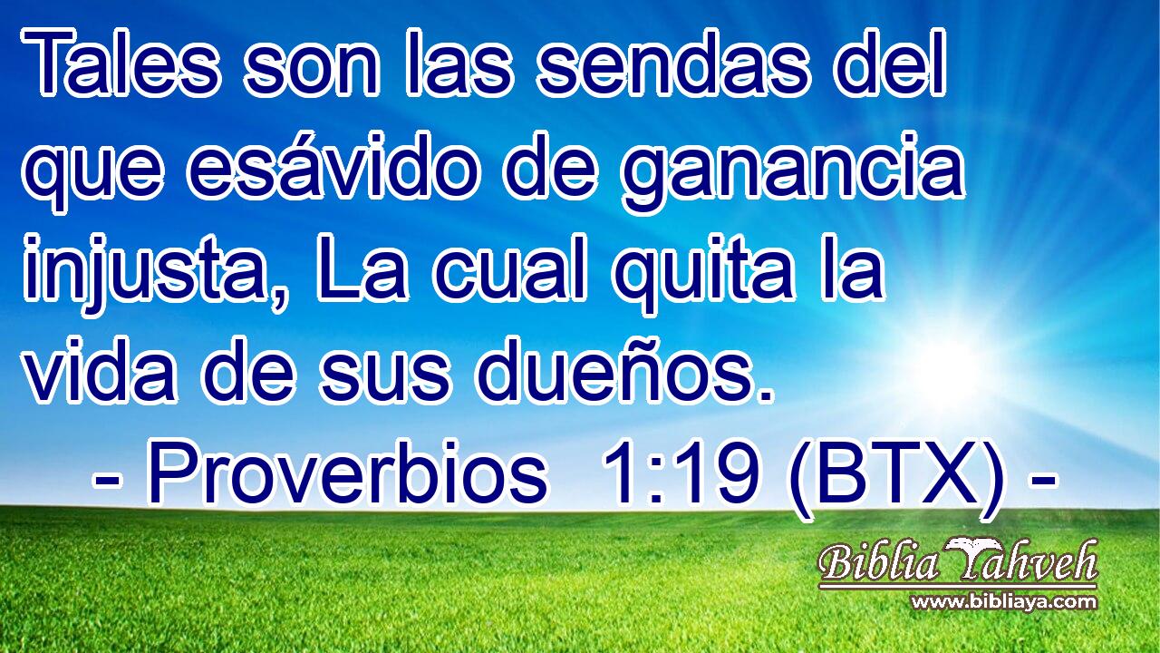 Tales son las sendas del que esávido de ganancia injusta, La cual quita la vida de sus dueños.