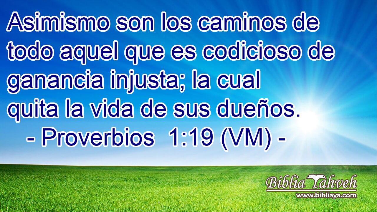  Asimismo son los caminos de todo aquel que es codicioso de ganancia injusta; la cual quita la vida de sus dueños. 