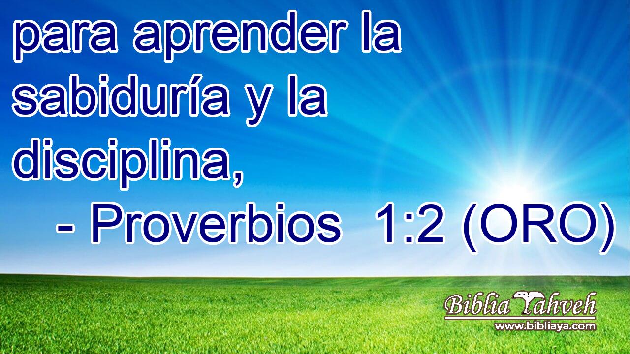  para aprender la sabiduría y la disciplina, 