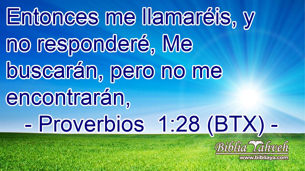 Entonces me llamaréis, y no responderé, Me buscarán, pero no me encontrarán,