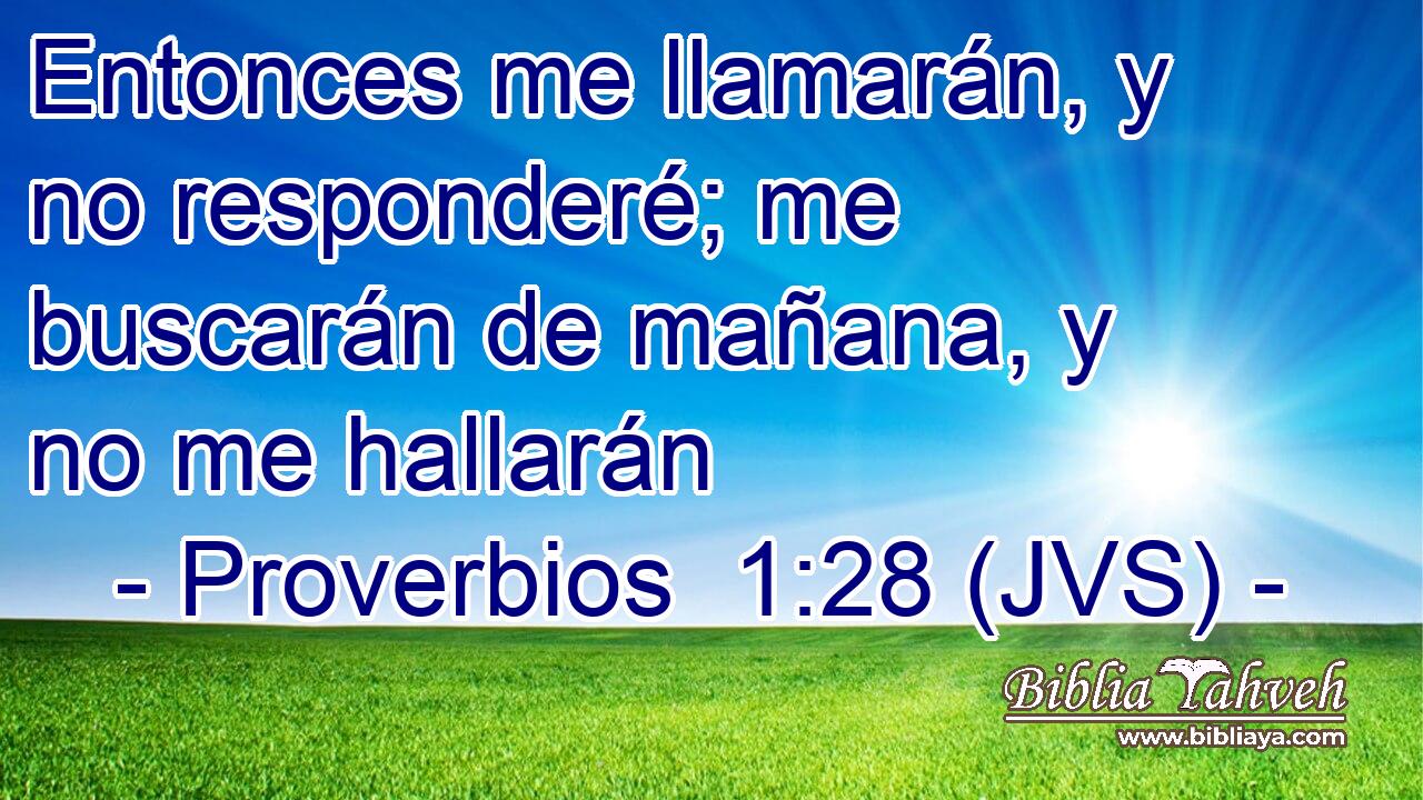 Entonces me llamarán, y no responderé; me buscarán de mañana, y no me hallarán