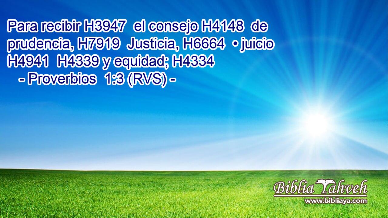 Para recibir H3947  el consejo H4148  de prudencia, H7919  Justicia, H6664  • juicio H4941  H4339 y equidad; H4334  