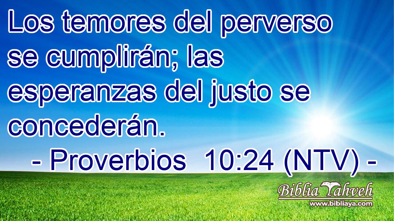 Los temores del perverso se cumplirán; las esperanzas del justo se concederán.
