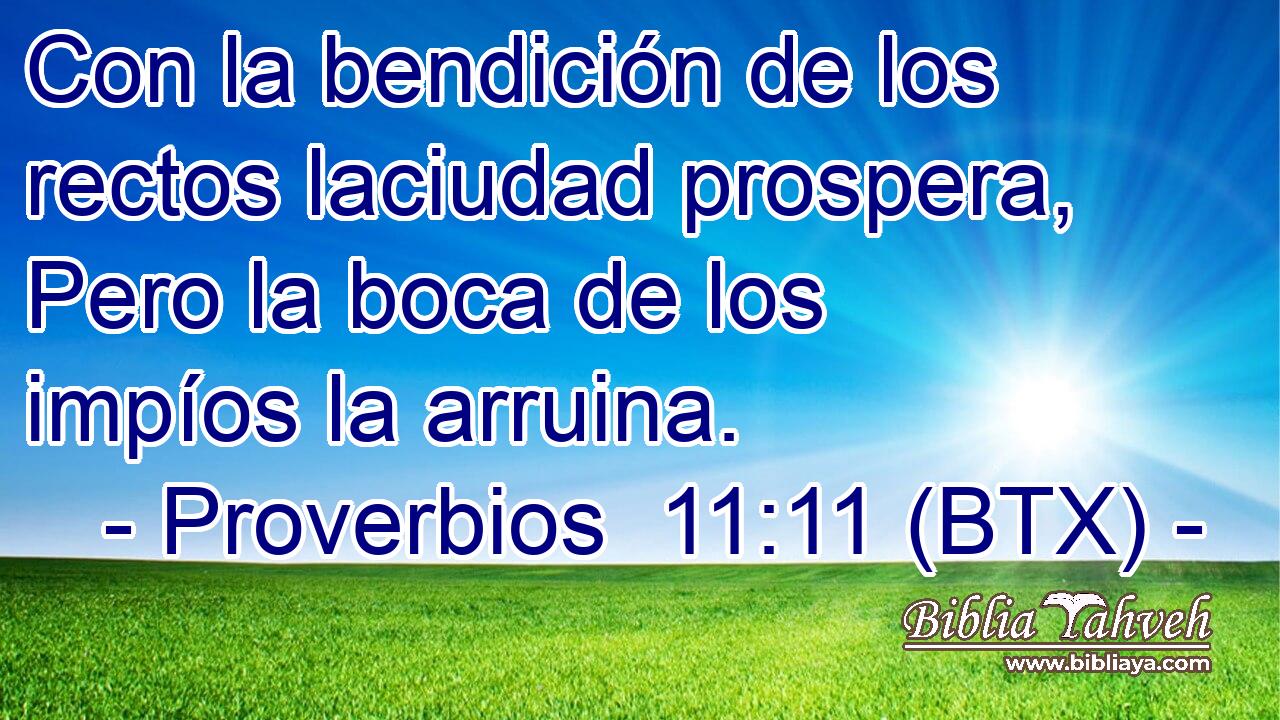 Con la bendición de los rectos laciudad prospera, Pero la boca de los impíos la arruina.