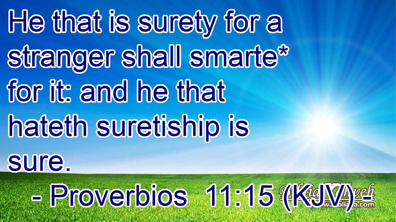 He that is surety for a stranger shall smarte* for it: and he that hateth suretiship is sure.