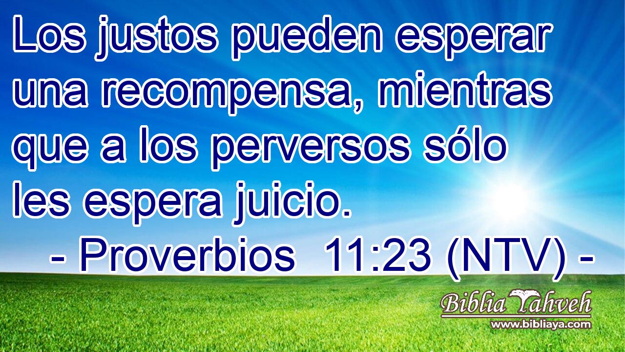 Los justos pueden esperar una recompensa, mientras que a los perversos sólo les espera juicio.