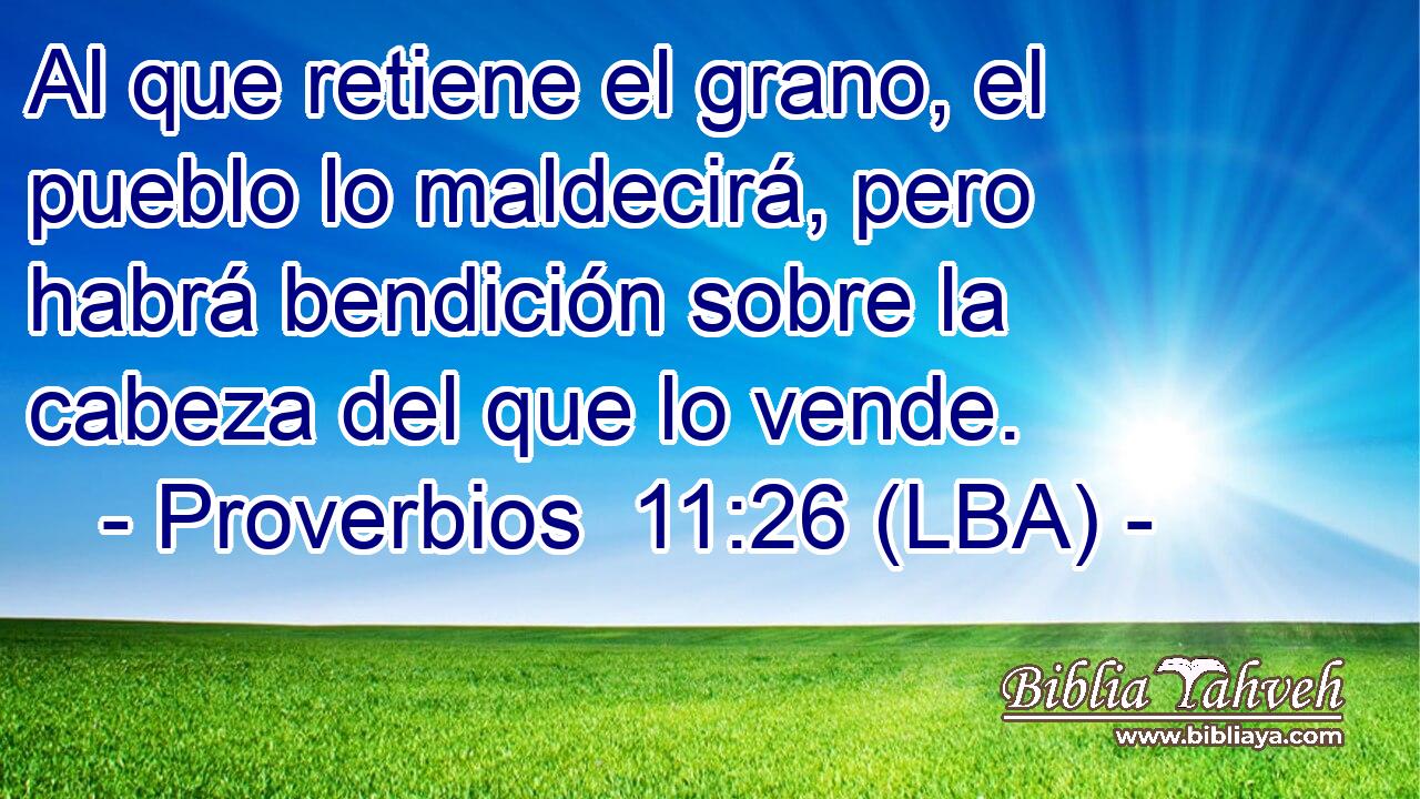 Al que retiene el grano, el pueblo lo maldecirá, pero habrá bendición sobre la cabeza del que lo vende.