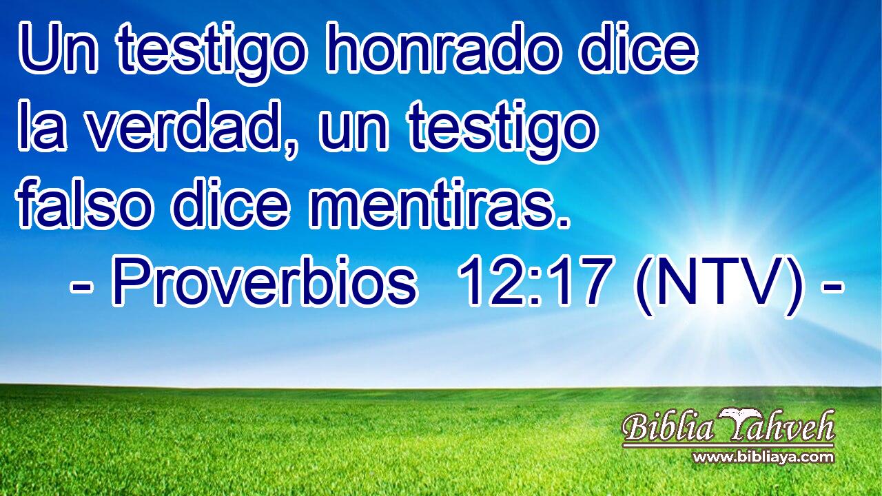 Un testigo honrado dice la verdad, un testigo falso dice mentiras.