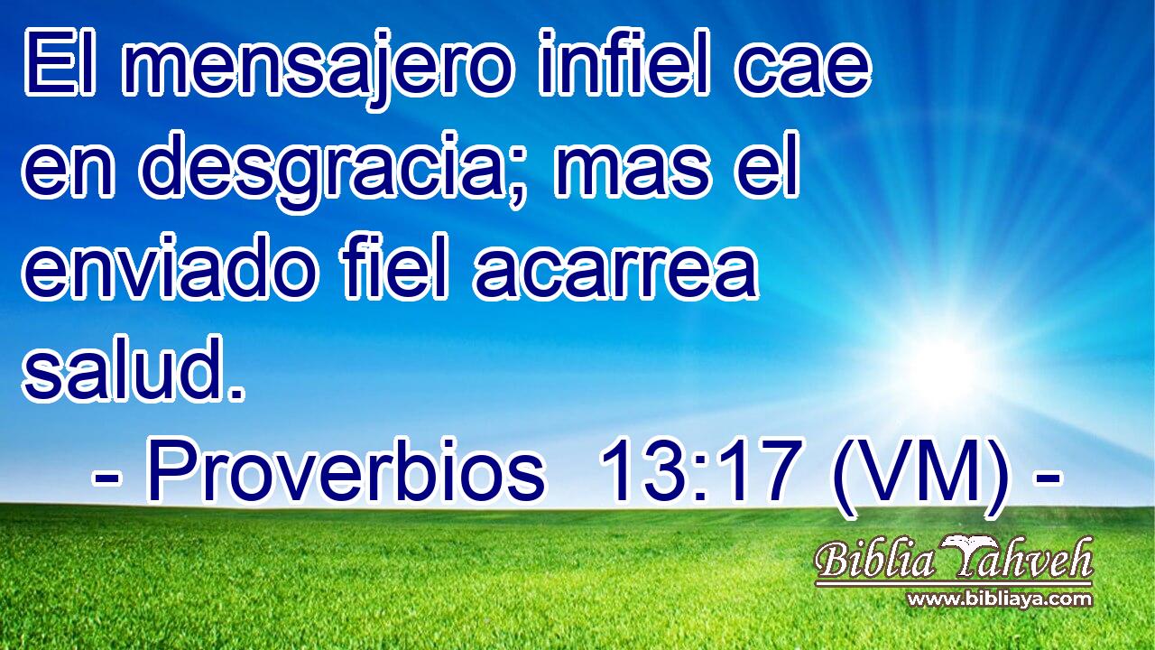  El mensajero infiel cae en desgracia; mas el enviado fiel acarrea salud. 