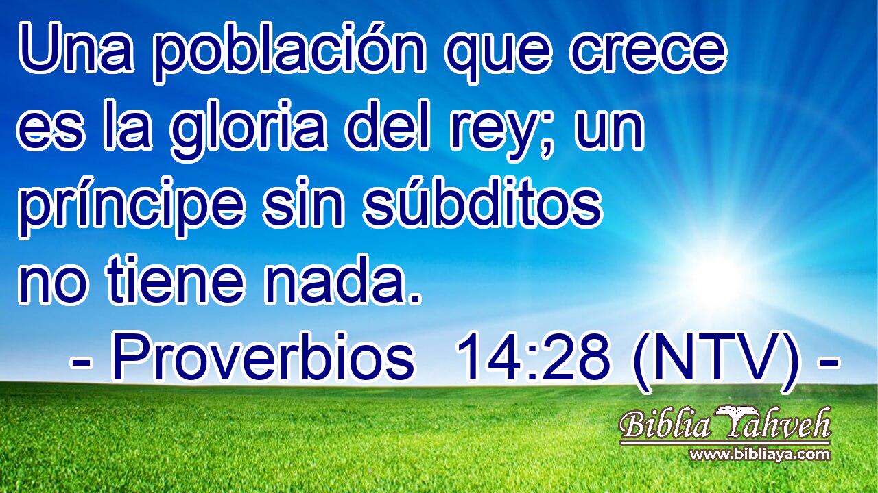 Una población que crece es la gloria del rey; un príncipe sin súbditos no tiene nada.