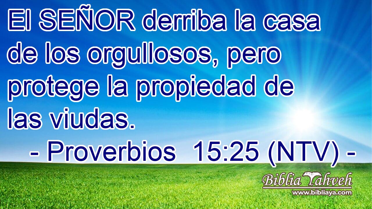El SEÑOR derriba la casa de los orgullosos, pero protege la propiedad de las viudas.