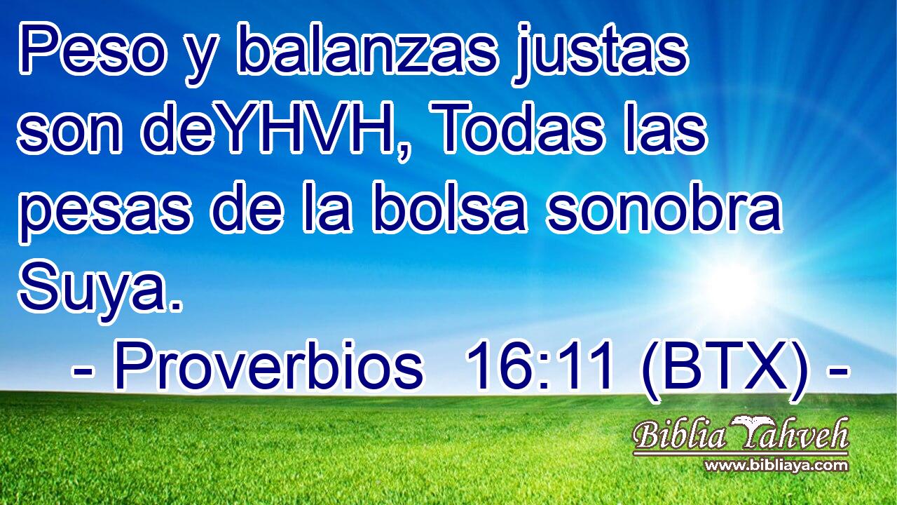 Peso y balanzas justas son deYHVH, Todas las pesas de la bolsa sonobra Suya.