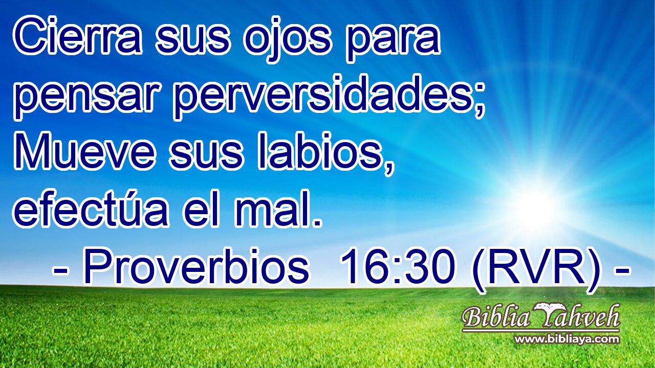 Cierra sus ojos para pensar perversidades; Mueve sus labios, efectúa el mal.