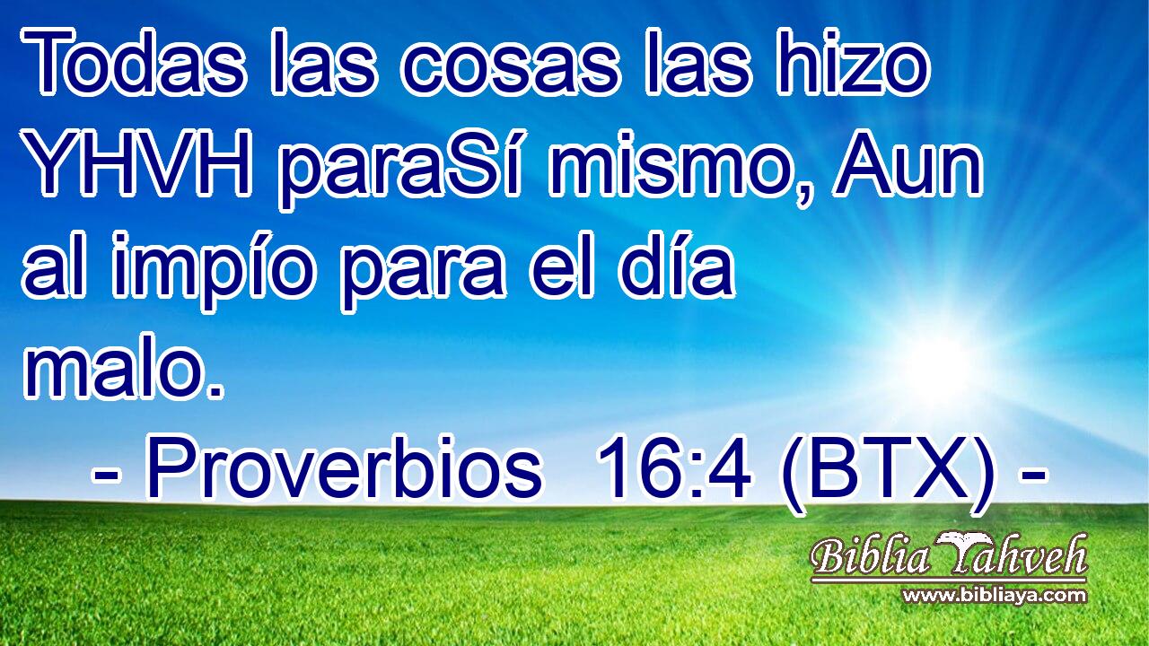 Todas las cosas las hizo YHVH paraSí mismo, Aun al impío para el día malo.