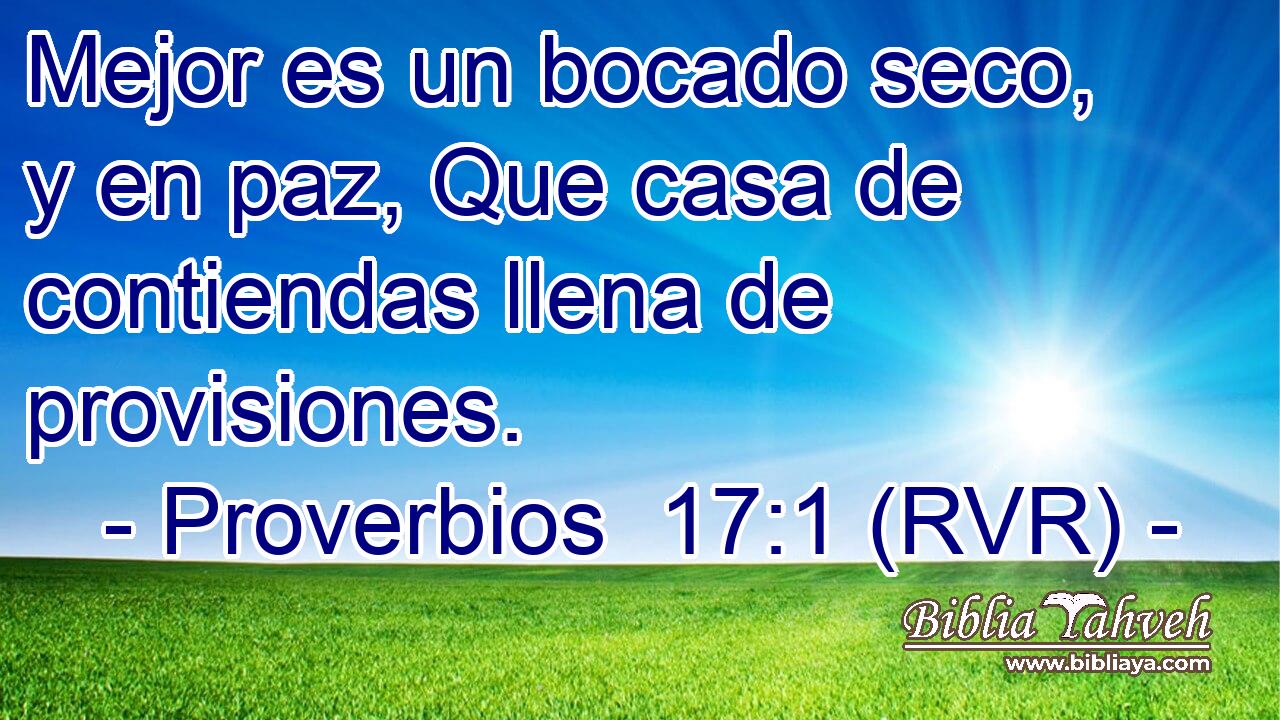 Mejor es un bocado seco, y en paz, Que casa de contiendas llena de provisiones.