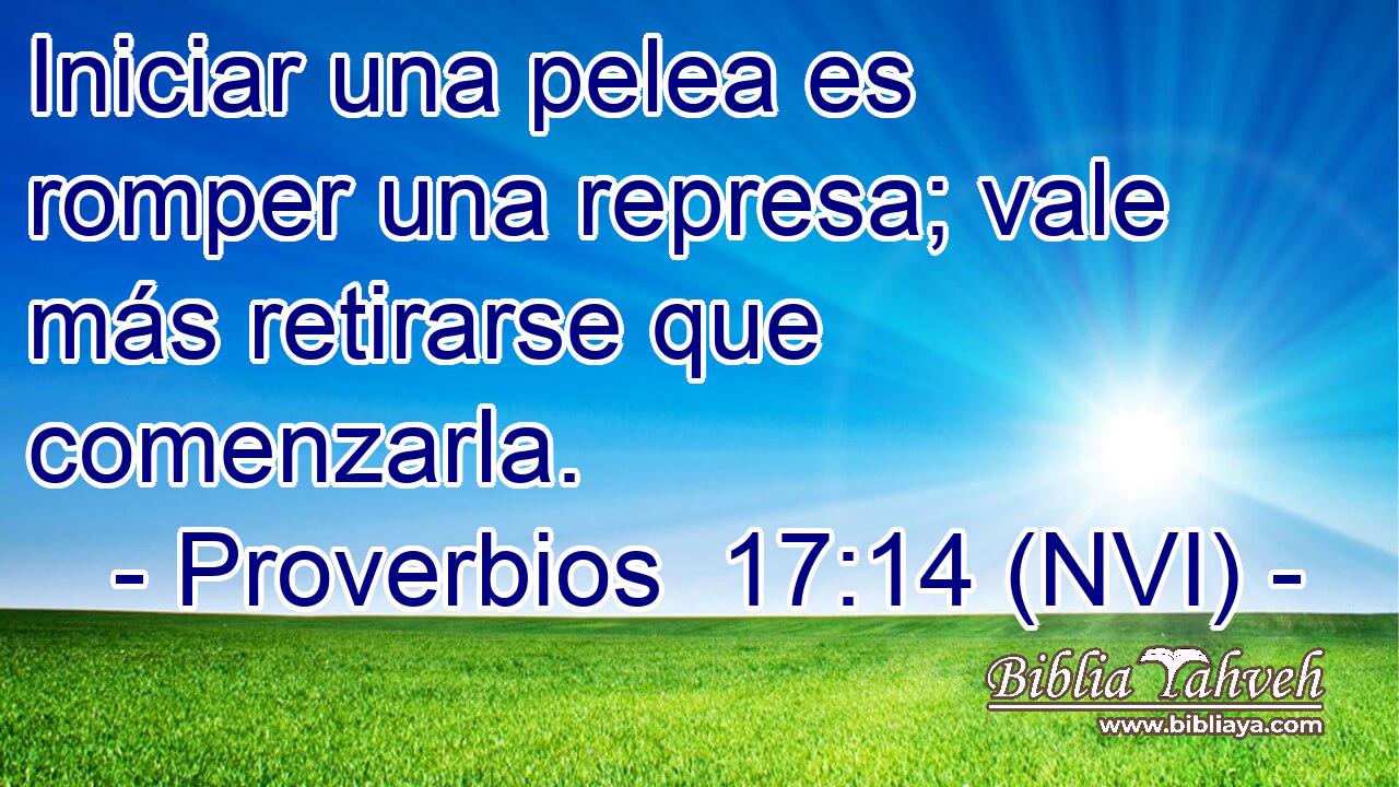  Iniciar una pelea es romper una represa; vale más retirarse que comenzarla. 