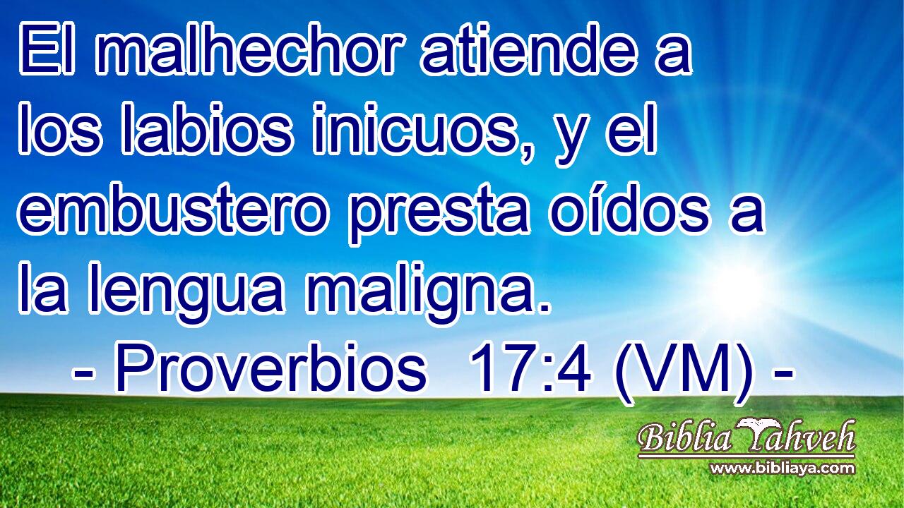  El malhechor atiende a los labios inicuos, y el embustero presta oídos a la lengua maligna. 