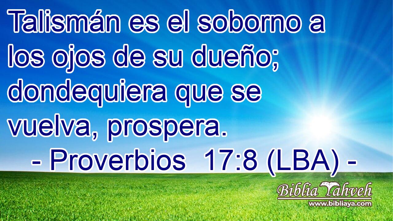 Talismán es el soborno a los ojos de su dueño; dondequiera que se vuelva, prospera.