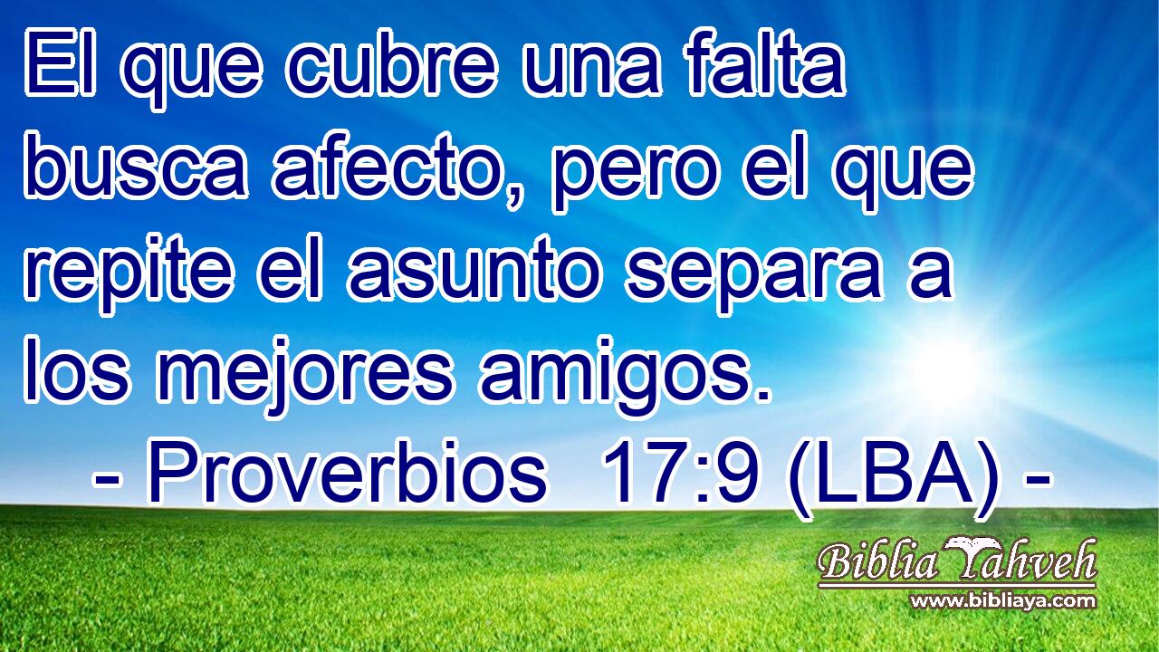 El que cubre una falta busca afecto, pero el que repite el asunto separa a los mejores amigos.