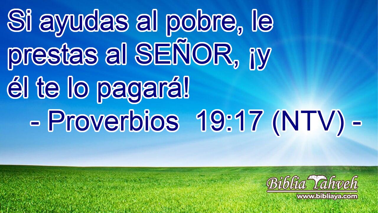 Si ayudas al pobre, le prestas al SEÑOR, ¡y él te lo pagará!