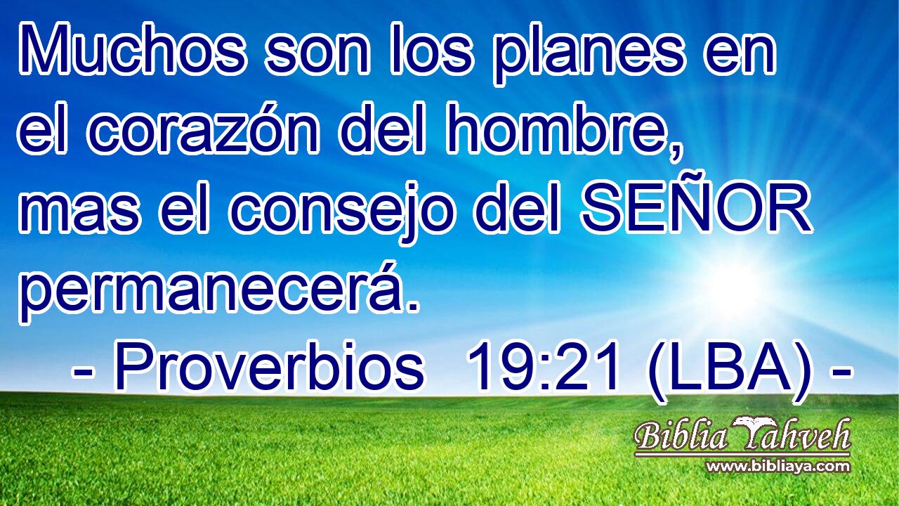 Muchos son los planes en el corazón del hombre, mas el consejo del SEÑOR permanecerá.