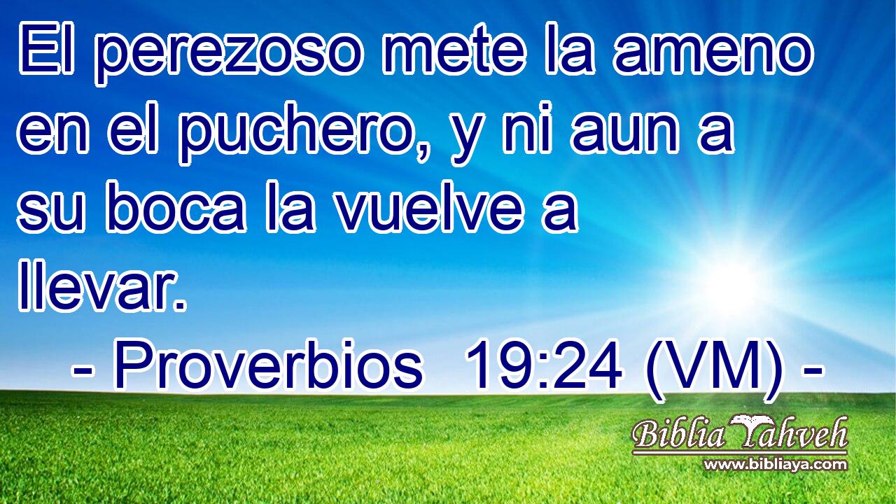  El perezoso mete la ameno en el puchero, y ni aun a su boca la vuelve a llevar. 