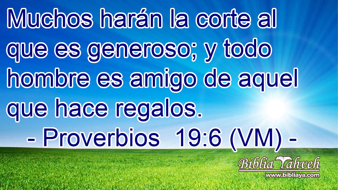  Muchos harán la corte al que es generoso; y todo hombre es amigo de aquel que hace regalos. 