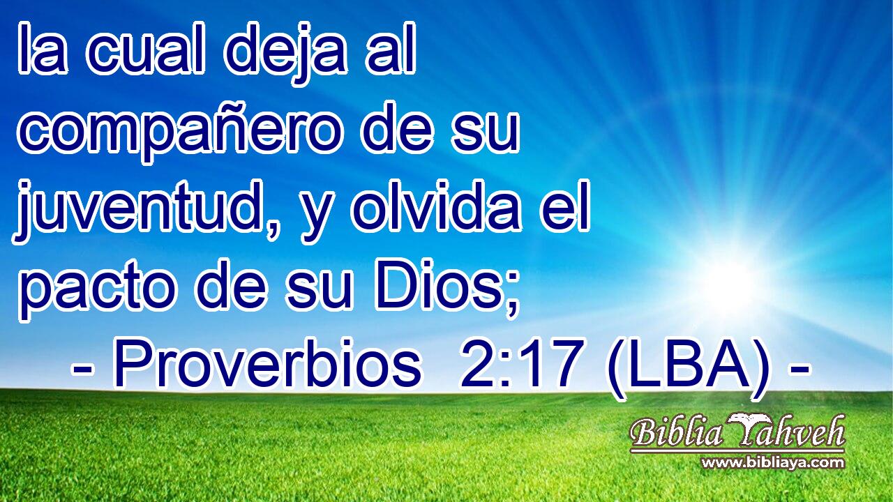 la cual deja al compañero de su juventud, y olvida el pacto de su Dios;