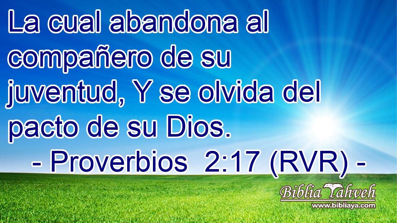 La cual abandona al compañero de su juventud, Y se olvida del pacto de su Dios.
