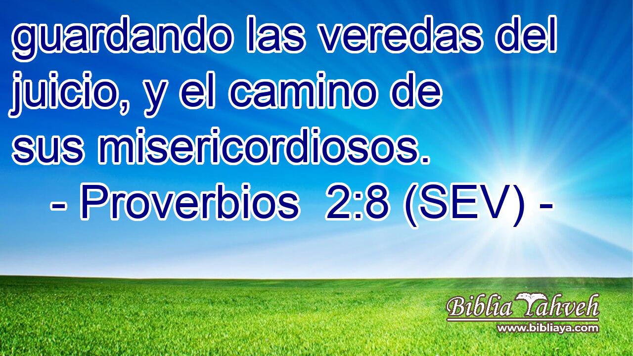 guardando las veredas del juicio, y el camino de sus misericordiosos.