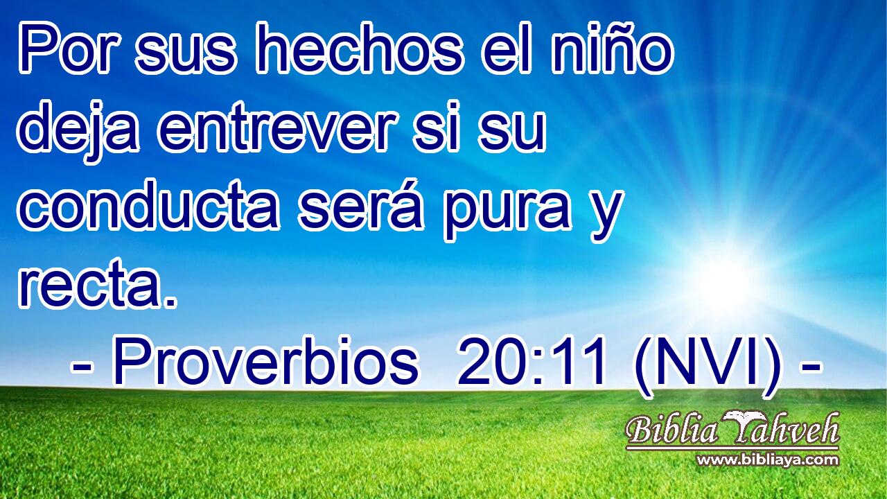  Por sus hechos el niño deja entrever si su conducta será pura y recta. 
