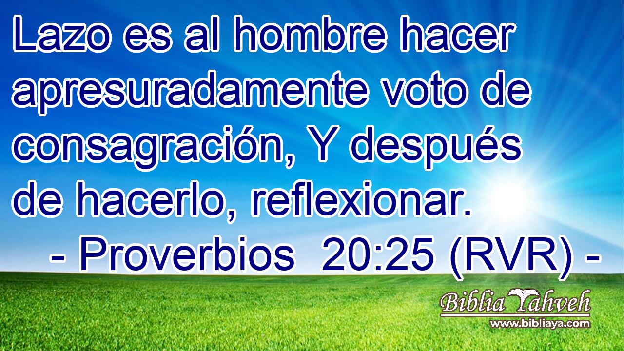 Lazo es al hombre hacer apresuradamente voto de consagración, Y después de hacerlo, reflexionar.