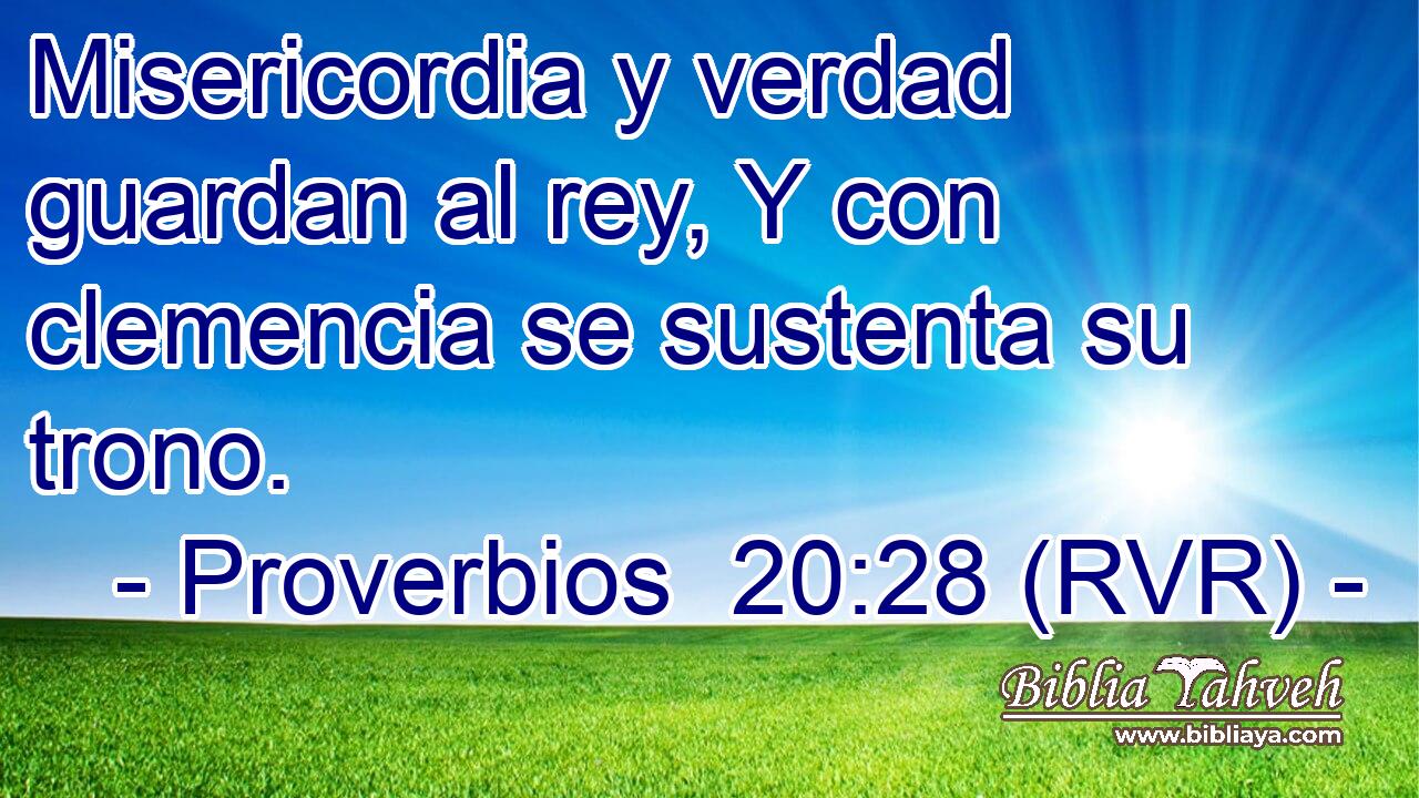 Misericordia y verdad guardan al rey, Y con clemencia se sustenta su trono.