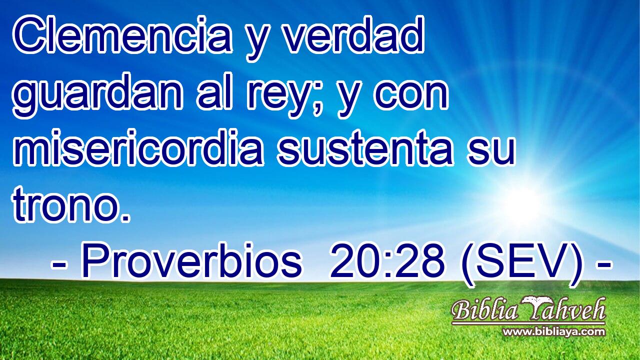 Clemencia y verdad guardan al rey; y con misericordia sustenta su trono.