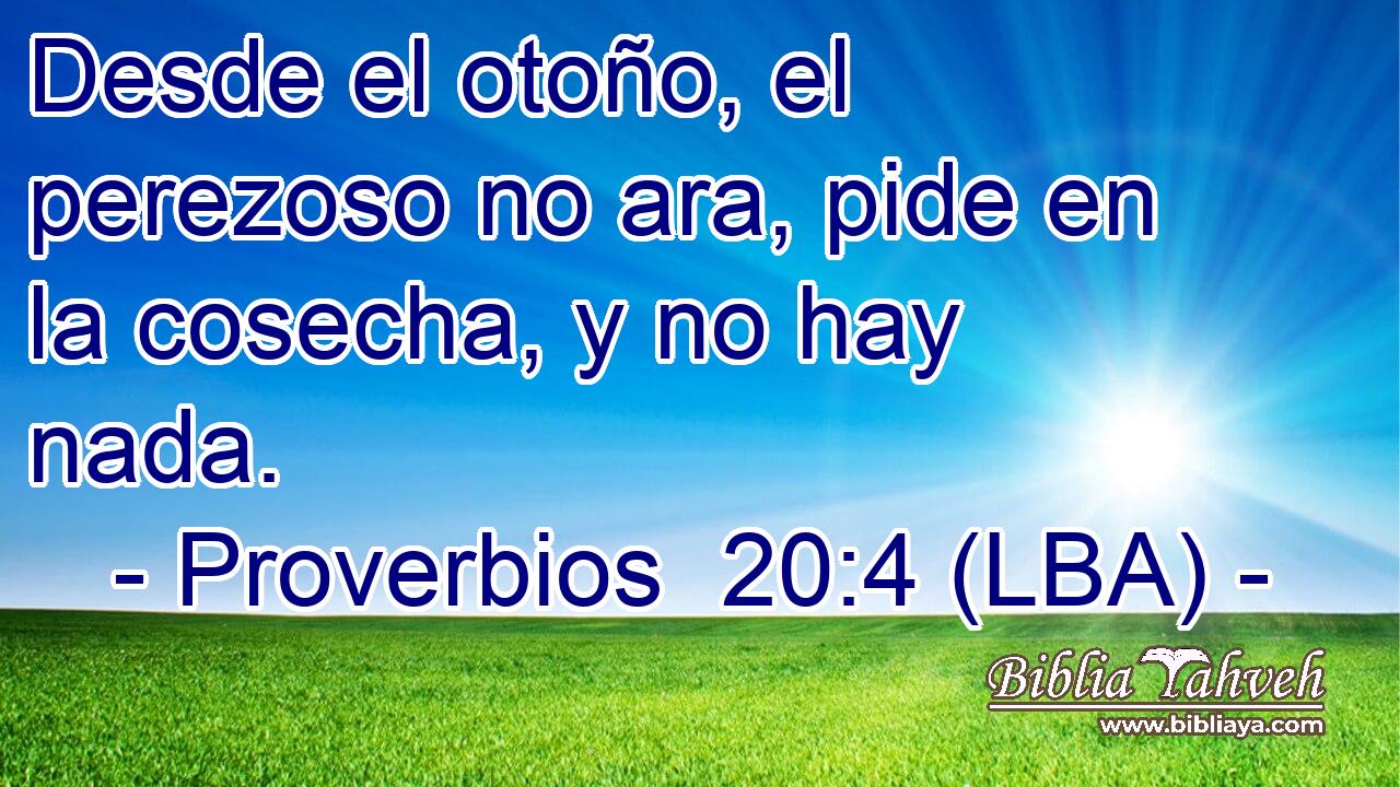 Desde el otoño, el perezoso no ara, pide en la cosecha, y no hay nada.