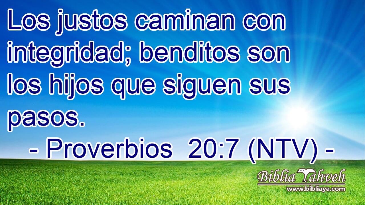 Los justos caminan con integridad; benditos son los hijos que siguen sus pasos.