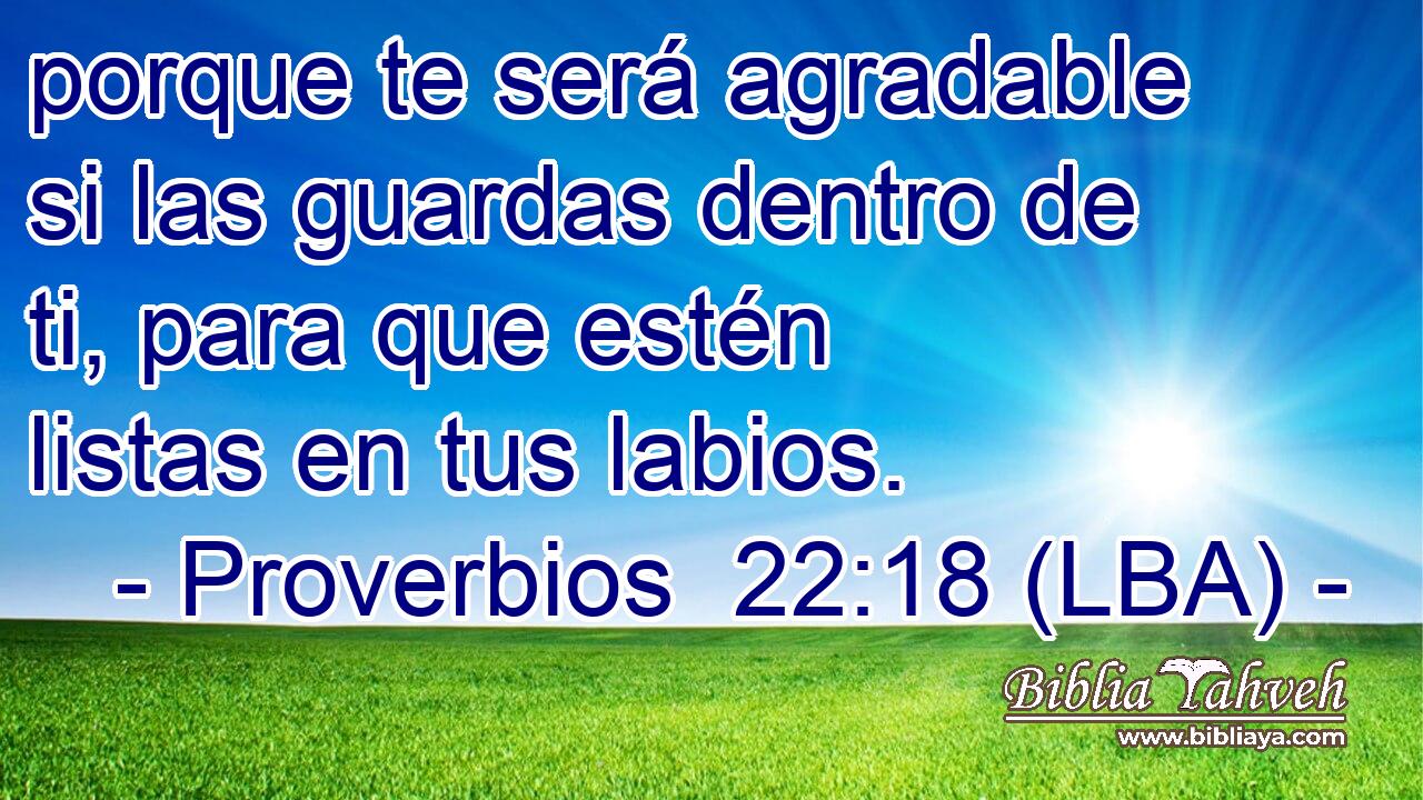 porque te será agradable si las guardas dentro de ti, para que estén listas en tus labios.