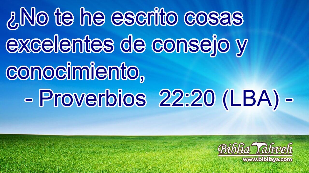 ¿No te he escrito cosas excelentes de consejo y conocimiento,