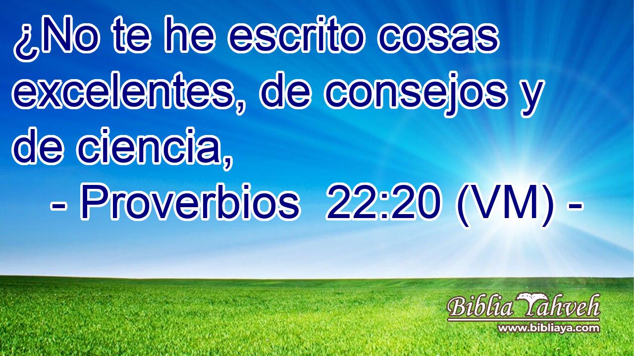  ¿No te he escrito cosas excelentes, de consejos y de ciencia, 