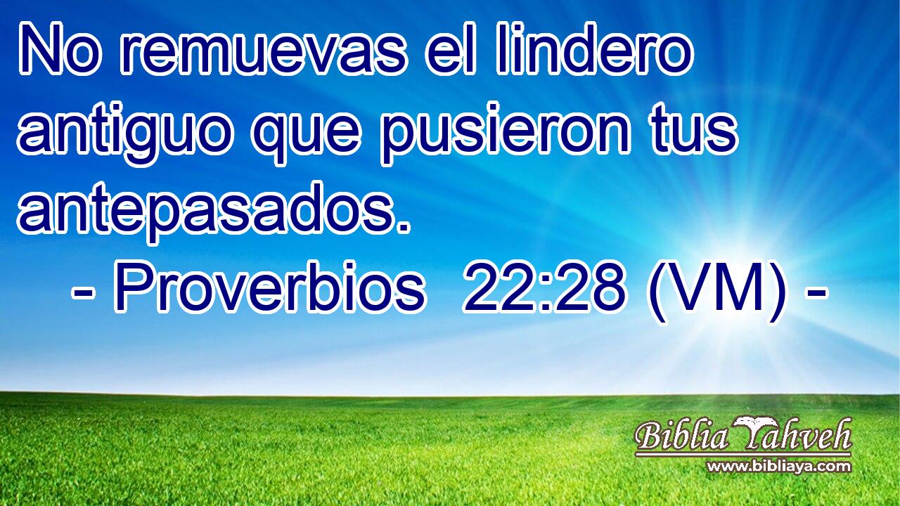  No remuevas el lindero antiguo que pusieron tus antepasados. 