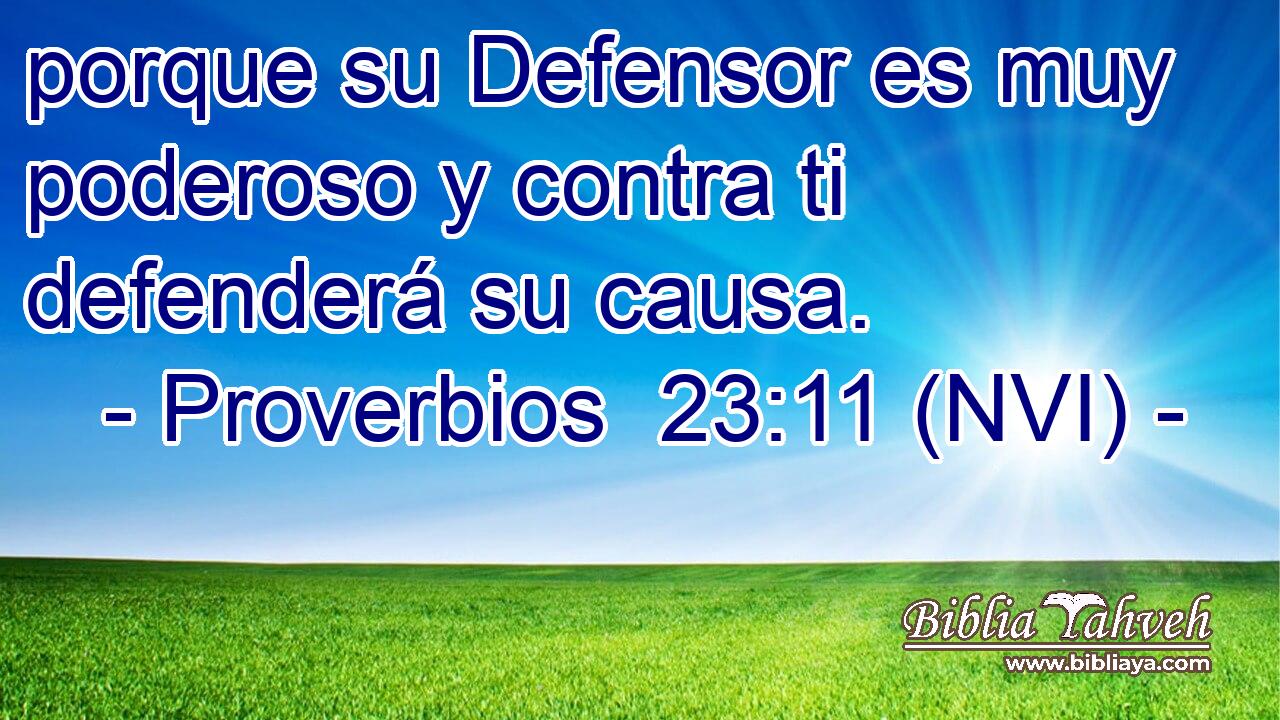  porque su Defensor es muy poderoso y contra ti defenderá su causa. 