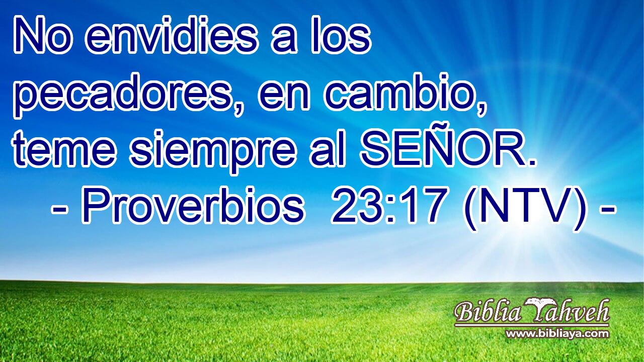 No envidies a los pecadores, en cambio, teme siempre al SEÑOR.