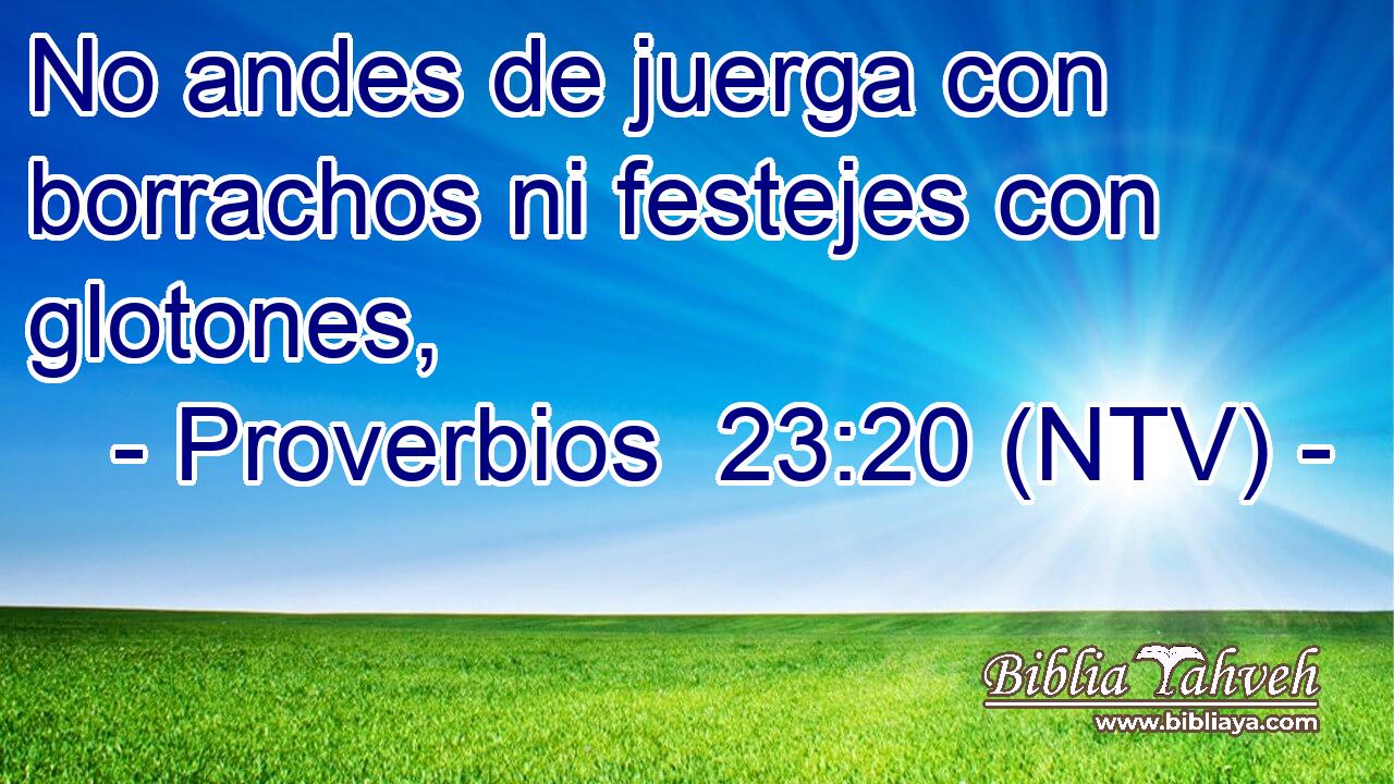 No andes de juerga con borrachos ni festejes con glotones,