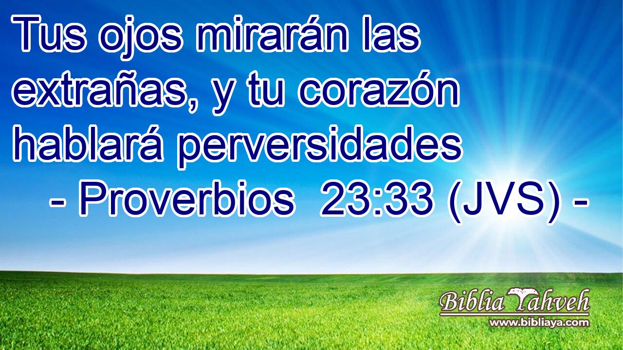 Tus ojos mirarán las extrañas, y tu corazón hablará perversidades